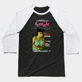 Female Trouble starring Divine Baseball T-Shirt