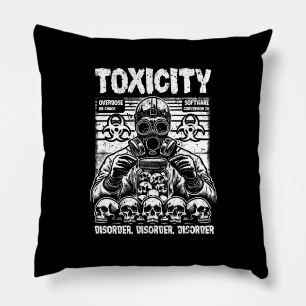 TOXICITY Pillow by artslaves
