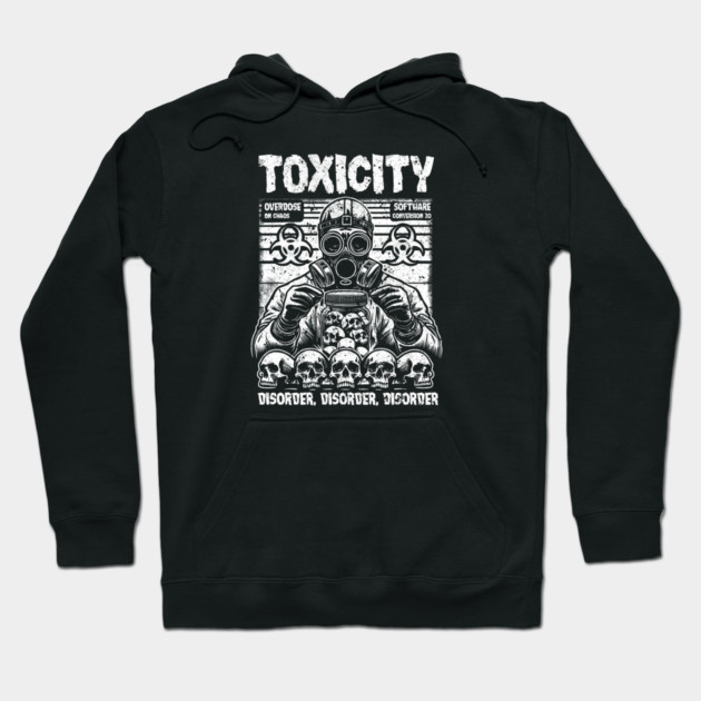 TOXICITY Hoodie by artslaves