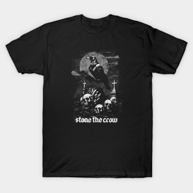 STONE THE CROW T-Shirt by artslaves