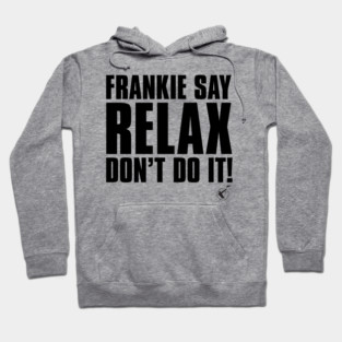 Frankie Say Relax Hoodie