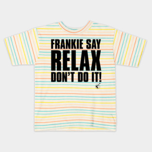 Frankie Say Relax Kids T-Shirt