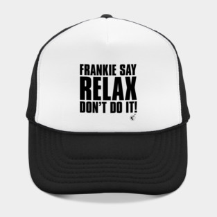 Frankie Say Relax Hat