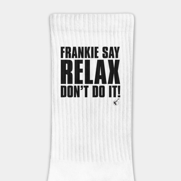 Frankie Say Relax by Timeless Chaos