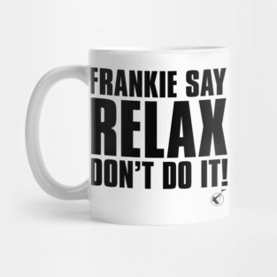 Frankie Say Relax Mug
