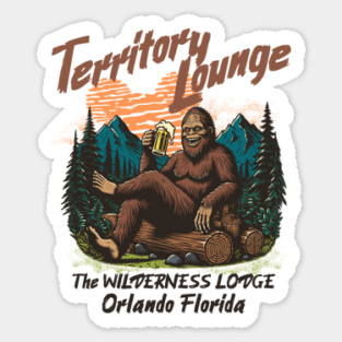 Territory Lounge The Wilderness Lodge Bigfoot Edition Orlando Florida Sticker