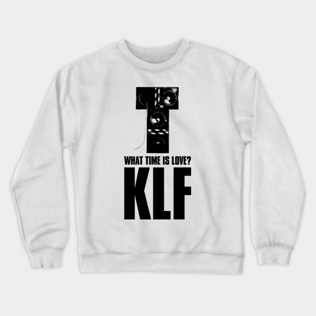 What Time Is Love? KLF Fan Art Crewneck Sweatshirt by Timeless Chaos