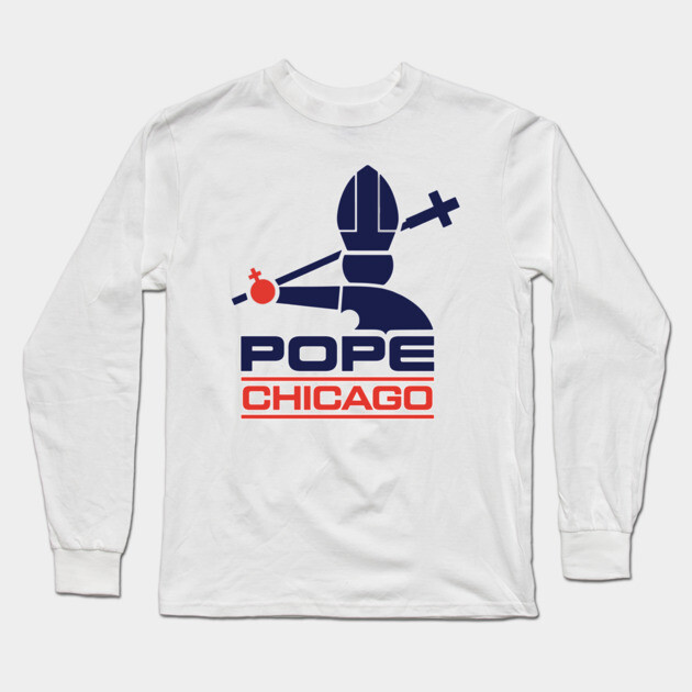 Pope Chicago Long Sleeve T-Shirt by Litehouse Tees