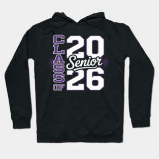 Senior 2026 Class of 2026 Seniors Graduation 2026 Senior 26 Hoodie