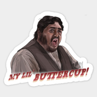 Three Amigos: My Lil' Buttercup Sticker