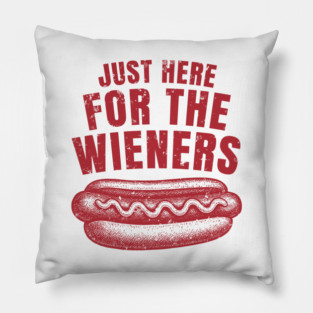 Just Here For The Wieners Shirt, Funny 4th of July, Hot Dog USA M3412 Pillow