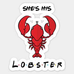 She's His Lobster Sticker