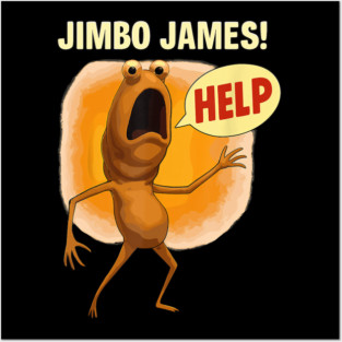 Jimbo James Marcus The Worm Help Meme Posters and Art