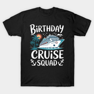 Birthday Cruise Squad Birthday Party Crew T-Shirt