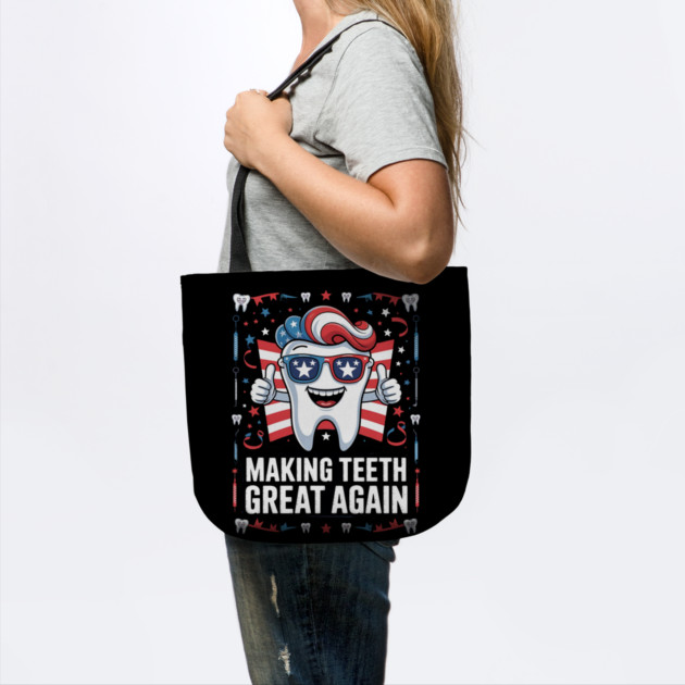 Making Teeth Great Again 4th Of July America USA by Creatifly Graphic Tees