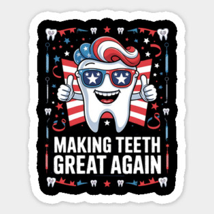Making Teeth Great Again 4th Of July America USA Magnet
