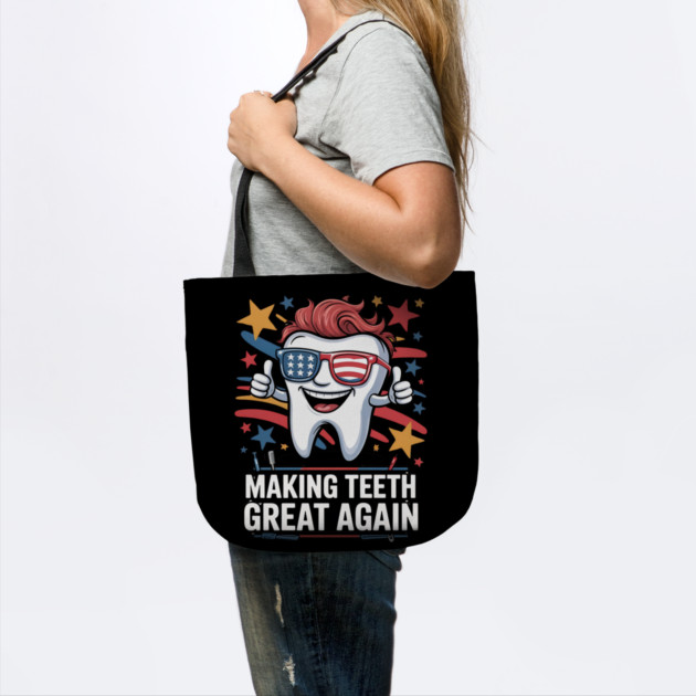 Making Teeth Great Again 4th Of July America USA by Creatifly Graphic Tees