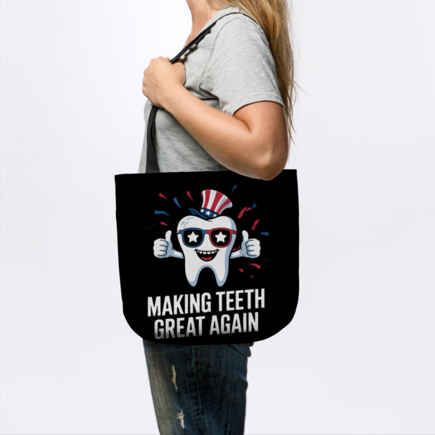Making Teeth Great Again 4th Of July America USA by Creatifly Graphic Tees