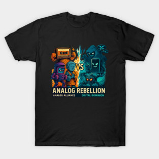 Analog Rebellion – Retro Heroes vs Digital Villains | Epic Nostalgia Showdown T-Shirt