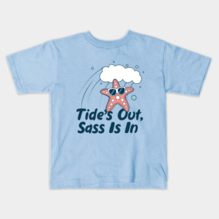 Tide's out sass is in Kids T-Shirt