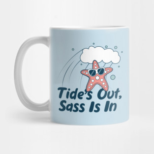 Tide's out sass is in Mug