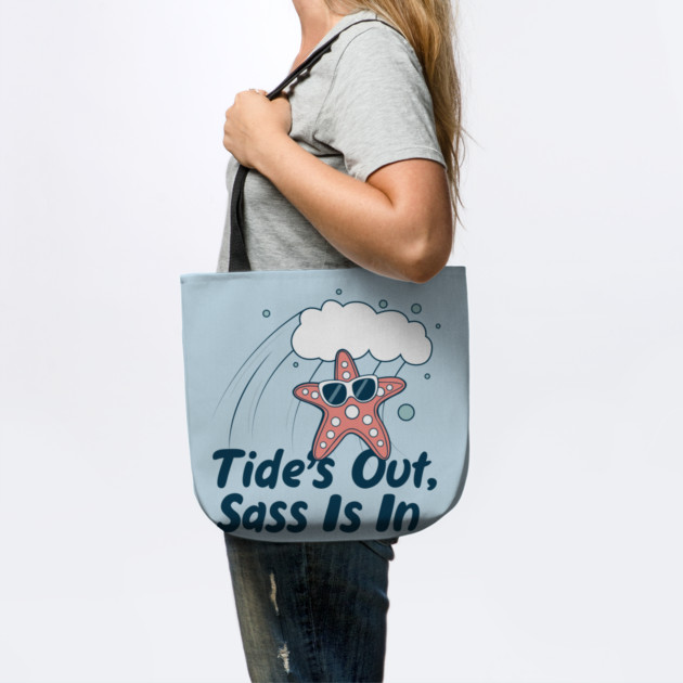 Tide's out sass is in by DIGITAL MERCH CREATIONS