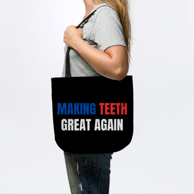 Making Teeth Great Again 4th Of July America USA by Creatifly Graphic Tees