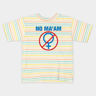 No-Maam Kids T-Shirt