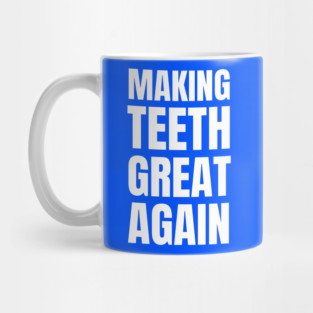 Making Teeth Great Again 4th Of July America USA Mug