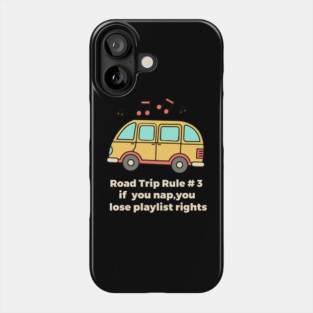 Road Trip Rule No # 3 Phone Case