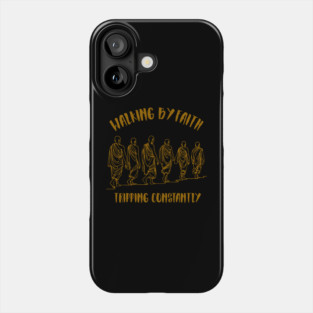 Walking-By-Faith-Tripping-Constantly Phone Case