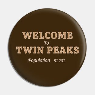 Welcome to Twin peaks Pin
