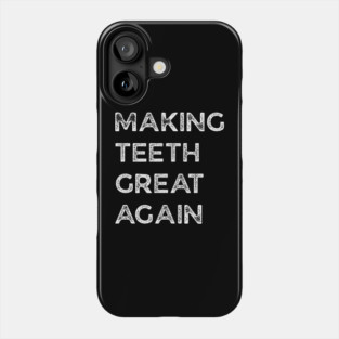 Making Teeth Great Again 4th Of July America USA Phone Case