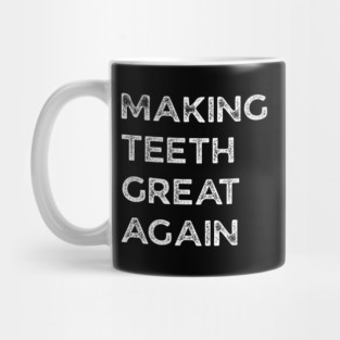 Making Teeth Great Again 4th Of July America USA Mug