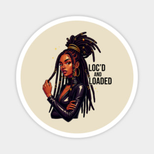Black Queen Loc'd and Loaded Natural Hair Magnet