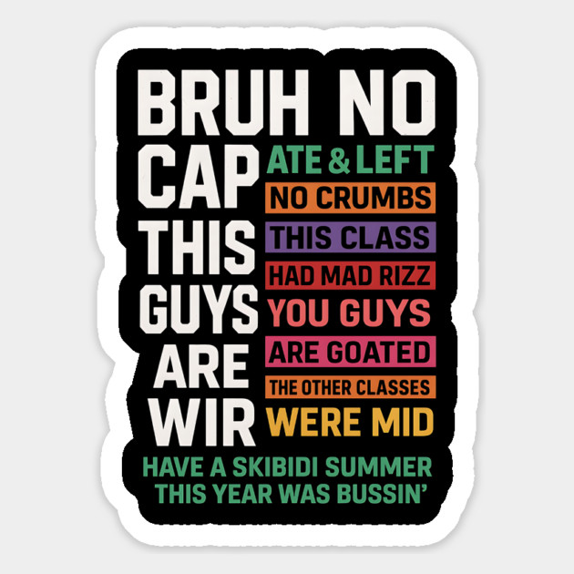 Bruh No Cap This Year Ate Funny Last Day Of School Meme Magnet by ArtistTee ⭐⭐⭐⭐⭐