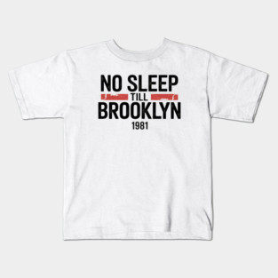 No-Sleep-Till-Brooklyn Kids T-Shirt