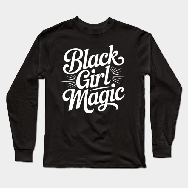 Black Girl Magic - Wht Long Sleeve T-Shirt by UrbanLifeApparel