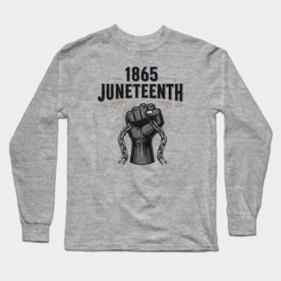 1865 Juneteenth Long Sleeve T-Shirt