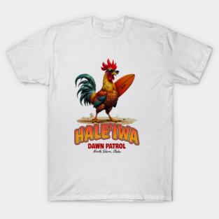 Rooster Dawn Patrol on North Shore Oahu T-Shirt