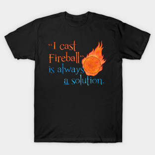 I Cast Fireball Solution T-Shirt