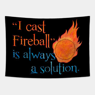 I Cast Fireball Solution Tapestry
