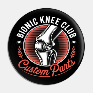 Bionic Knee Club Pin