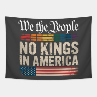 No Kings In America We The People Political Tapestry