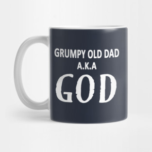 Grumpy Old Dad AKA God Funny Fathers Day Gift Mug