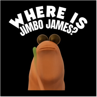 What Do You Mean Jimbo James Retro Posters and Art