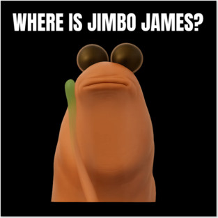 Where Is Jimbo James Funny Posters and Art