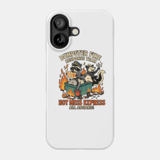 Dumpster Fire Response Team Phone Case