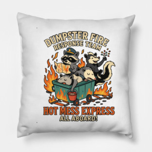 Dumpster Fire Response Team Pillow