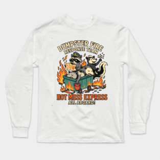 Dumpster Fire Response Team Long Sleeve T-Shirt